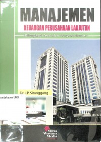 Manajemen Keuangan Perusahaan Lanjutan : Dilengkapi Soal dan Penyelesaiannya