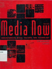 Media now:understanding media,culture and technology