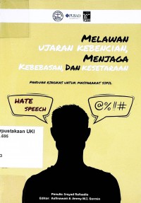 Melawan Ujaran Kebencian, Menjaga Kebebasan, dan Kesetaraan