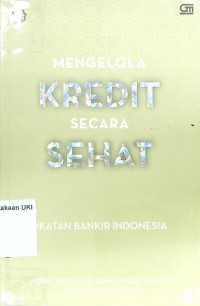 Mengelola Kredit Secara Sehat