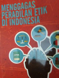 Menggagas Peradilan Etik di Indonesia