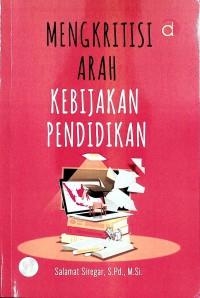 Mengkritisi Arah Kebijakan Pendidikan