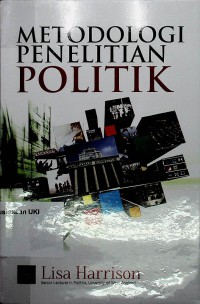 [Political research: an introduction.Bhs.Ind]
Metodologi Penelitian Politik