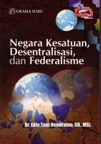 Negara Kesatuan Desentralisasi, dan Federalisme