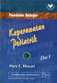 [Lippincott's Review Series : Pediatric Nursing. Bah. Indonesia] 
Panduan Belajar : Keperawatan Pediatrik, Edisi 3