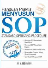 Panduan Praktis Menyusun SOP: Standard Operating Procedure