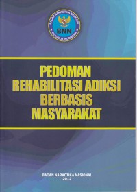 Pedoman Rehabilitasi Adiksi Berbasis Masyarakat