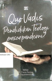 Quo Vadis Pendidikan Teologi Pasca Pandemi