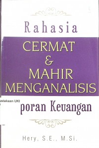 Rahasia Cermat dan Mahir Menganalisis Laporan Keuangan