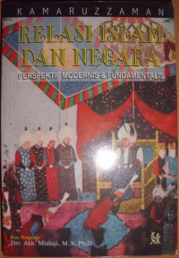 Image of Relasi Islam dan Negara: Perspektif Modernis & Fundamentalis