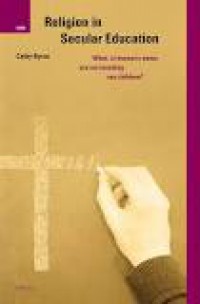 Religion in Secular Education: What, in Heaven's Name, Are We Teaching Our Children? (International Studies in Religion and Society)