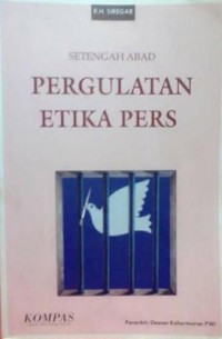 Setengah Abad Pergulatan Etika Pers