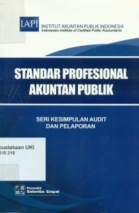 Standar Profesional Akuntan Publik : Seri Kesimpulan Audit dan Pelaporan