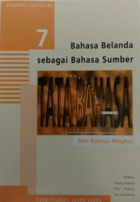 Bahasa Belanda sebagai bahasa sumber : tata bahasa ringkas