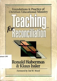 Teaching for Reconciliation: Foundations and Practice of Christian Educational Ministry