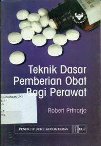 Teknik Dasar Pemberian Obat Bagi Perawat