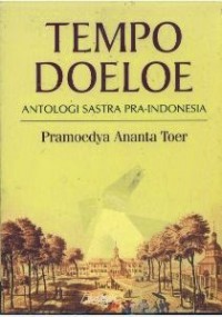 Image of Tempo Doeloe: Antologi Sastra Pra-Indonesia