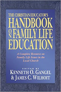 The Christian Educator's Handbook on Family Education