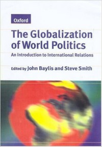 The Globalization of World Politics: An introduction to international relations