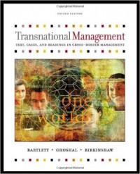 Transnational Management : Text, Cases, and Readings in Cross-Border Management