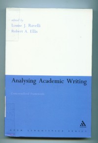 Analysing Academic Writing:contextualized frameworks/edited by Louise J.Ravelli,Robert A.Ellis