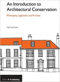Image of An Introduction to Architectural Conservation : Philosopy, Legislation and Practice