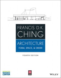 Architecture : Form, Space, & Order