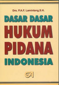 Dasar-Dasar Hukum Pidana Indonesia