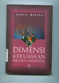 Dimensi kekuasaan negara Indonesia