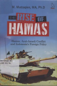 The Rise of HAMAS: Hamas, Arab-Israeli Conflict and Indonesian's Foreign Policy