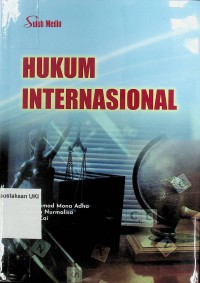 Hukum internasional :pengertian peranan dan fungsi dalam era dinamika global.