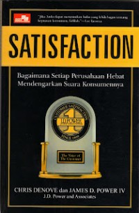 Image of [Satisfaction: how every great company... Bahasa Indonesia]
Satisfaction : bagaimana setiap perusahaan hebat membenarkan suara konsumennya