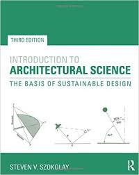 Introduction to Architectural Science : The Basis of Sustainable Design.