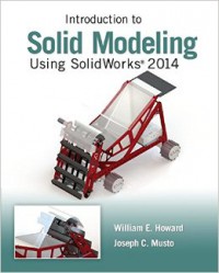 Introduction to Solid Modeling Using SolidWorks 2014