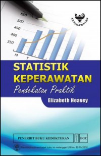 [Statistics for Nursing : A Practical Approach. Bhs. Indonesia]
Statistik Keperawatan: Pendekatan Praktik