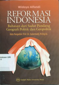 Reformasi Indonesia : Bahasan dari Sudut Pandang Geografi Politik dan Geopolitik