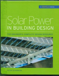 Solar power in building design:the engineer's complete design resource