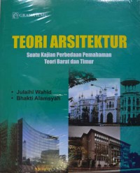 Teori Arsitektur : Suatu kajian perbedaan pemahaman teori barat dan timur