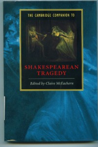 The Cambridge Companion to Shakespearen tragedy/edited by Claire McEachern