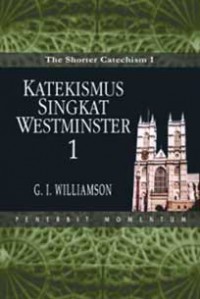 [The westminster shorter catechism 1] Katekismus singkat westminster 1