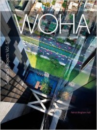 Woha : Selected Projects Volume 1