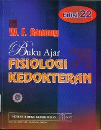 [Review of medical physiology. Bah. Indonesia] Buku ajar fisiologi kedokteran