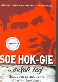 Soe Hok-Gie..sekali lagi,buku,pesta dan cinta di alam bangsanya