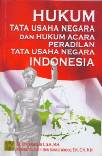 Hukum Tata Usaha Negara dan Hukum Acara Peradilan Tata Usaha Negara Indonesia