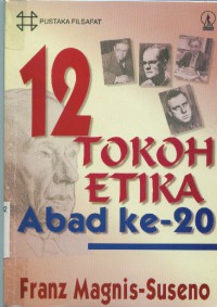 12 (Dua Belas) Tokoh Etika Abad ke-20
