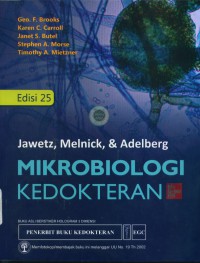 [Jawetz,melnick,&Adelberg's medical microbiology]
Mikrobiologi kedokteran Jawetz,Melnick,& Adelberg