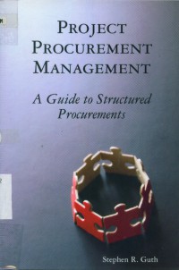 Project procurement management : a guide to structured procurements