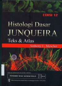 [Junquera's basic histology:text & atlas.Bah.Indonesia]Histologi dasar junqueira:teks & atlas