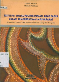 Existensi sosial-politik dewan adat papua dalam pemberdayaan masyarakat