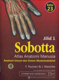 [Sobotta,atlas der anatomie...Bahasa Indonesia]
Sobotta:atlas anatomi manusia Jilid 1